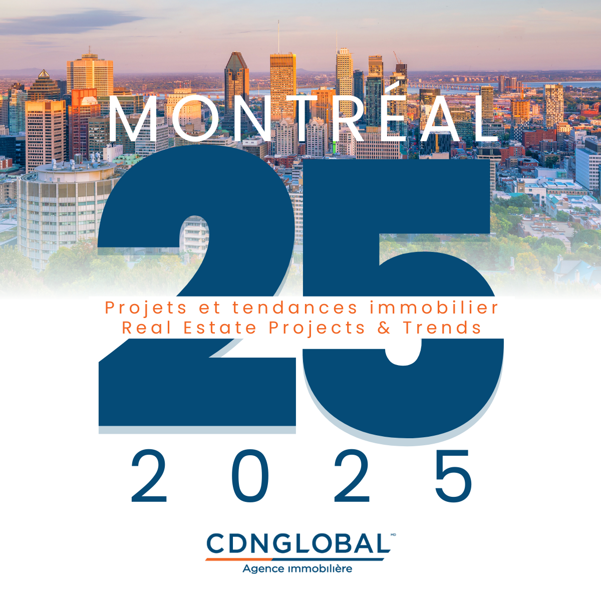 Montréal Top 25 pour 2025 // Principaux projets et enjeux immobiliers à surveiller